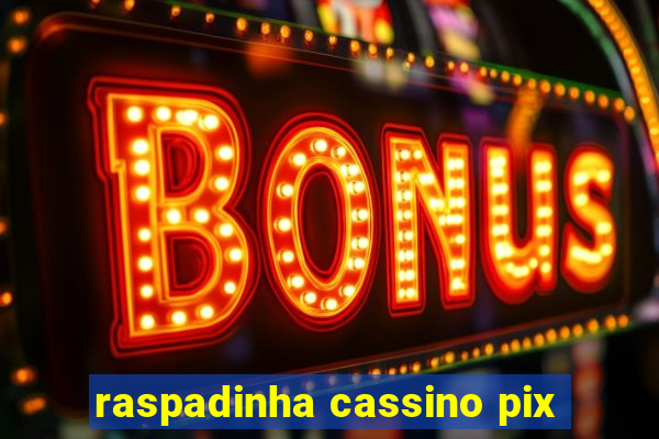 raspadinha cassino pix